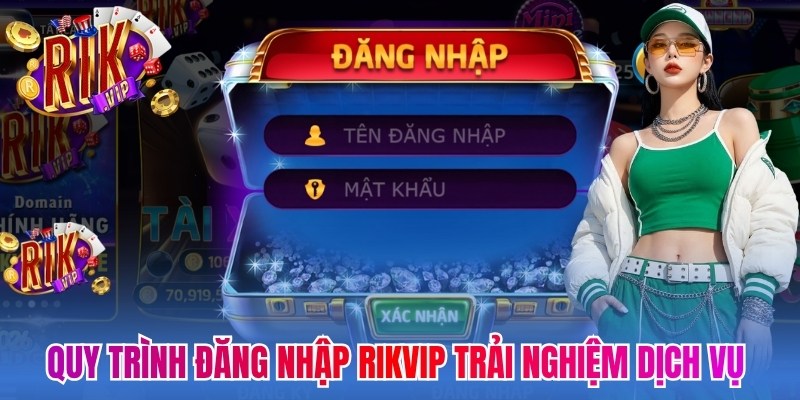 Trang chủ 17 Quy trình đăng nhập Rikvip trải nghiệm dịch vụ hấp dẫn